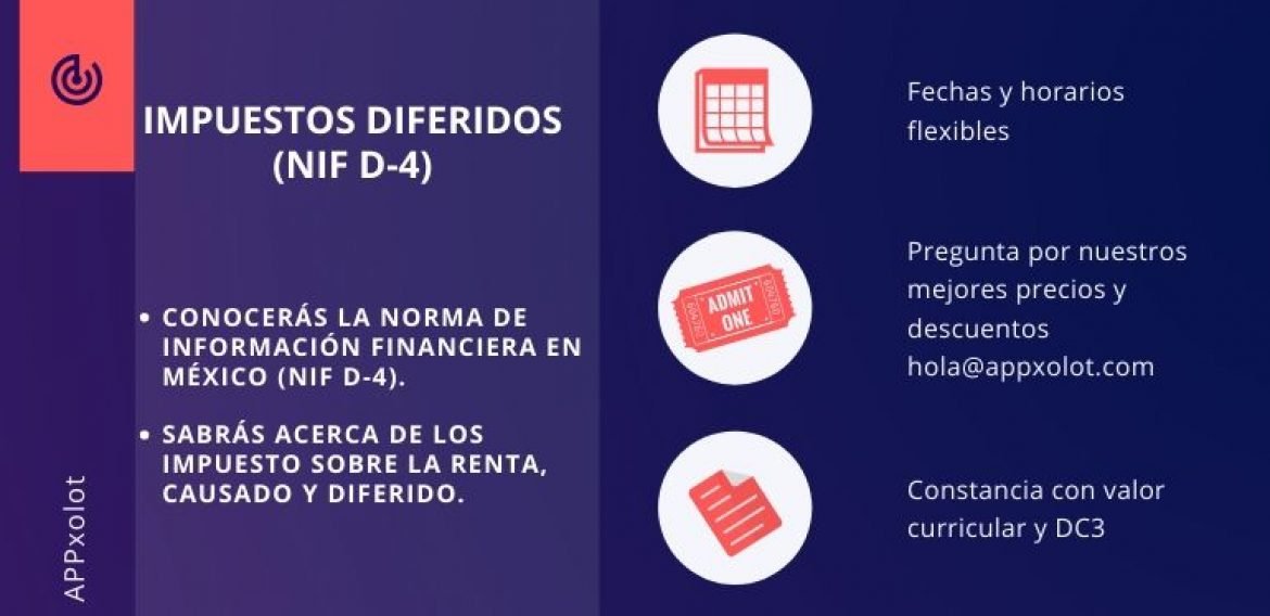 IMPUESTOS DIFERIDOS (NIF D-4)