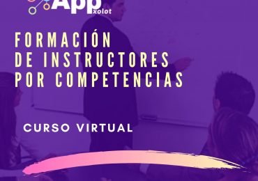 FORMACIÓN DE INSTRUCTORES POR COMPETENCIAS