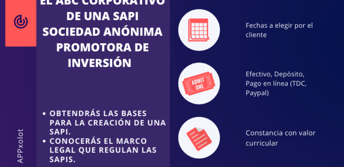 El ABC corporativo de una SAPI Sociedad Anónima Promotora de Inversión