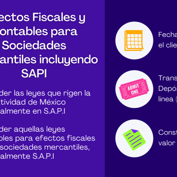 Efectos Fiscales y Contables para Sociedades Mercantiles incluyendo SAPI