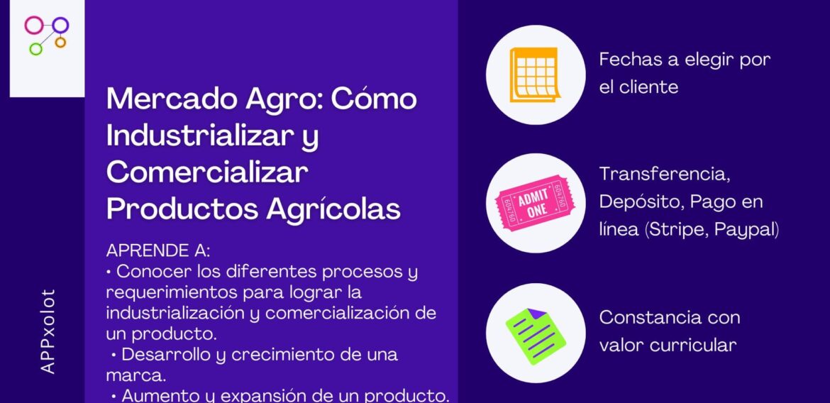 Cómo Industrializar y Comercializar Productos Agrícolas en México