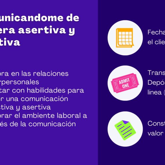 Comunicandome de manera asertiva y efectiva  