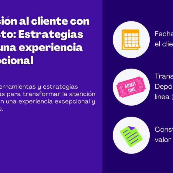 Atención al cliente con impacto: Estrategias para una experiencia excepcional