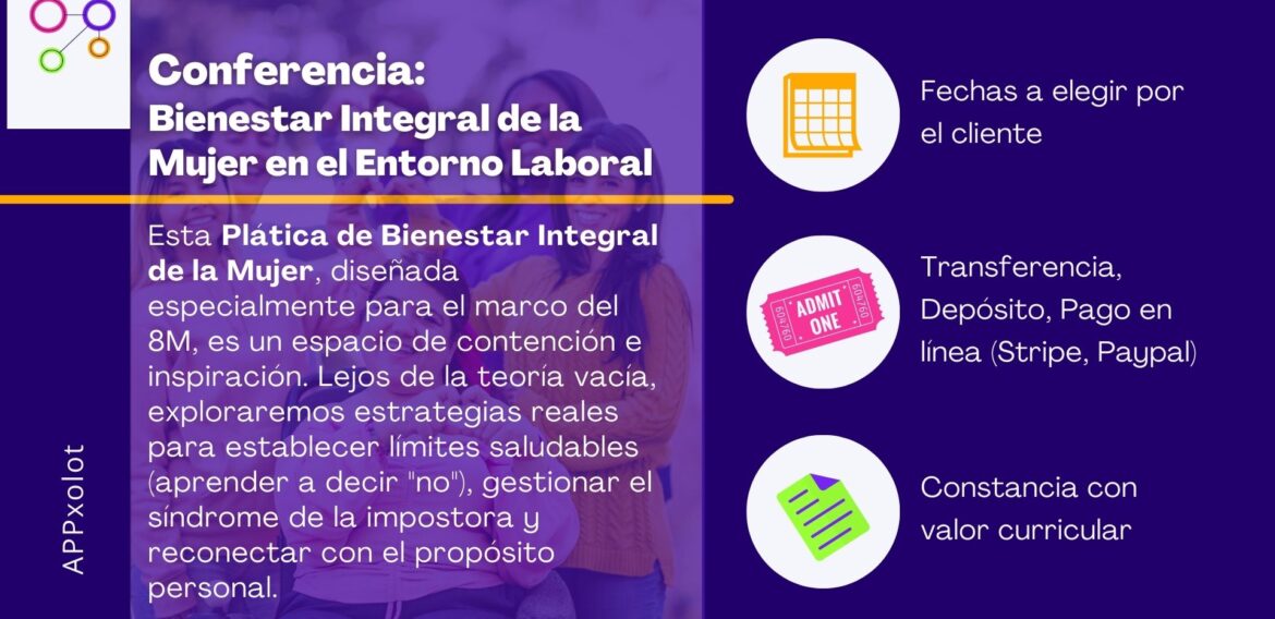 Conferencia 8M: Bienestar Integral y Equilibrio Vida-Trabajo para la Mujer Actual