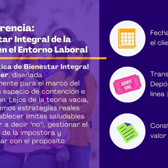 Conferencia 8M: Bienestar Integral y Equilibrio Vida-Trabajo para la Mujer Actual