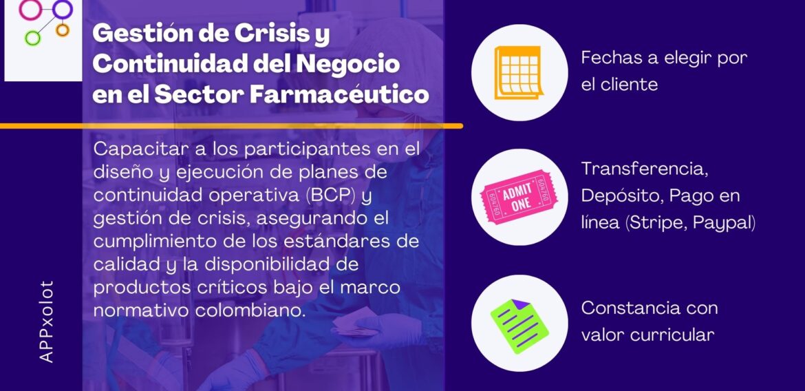 Gestión de Crisis y Continuidad del Negocio Farmacéutico (BCP): Blindaje Operativo y Normativo