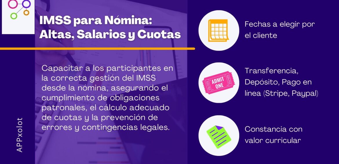 Nómina e IMSS: Cálculo del SBC, Cuotas Obrero-Patronales y Manejo del SUA
